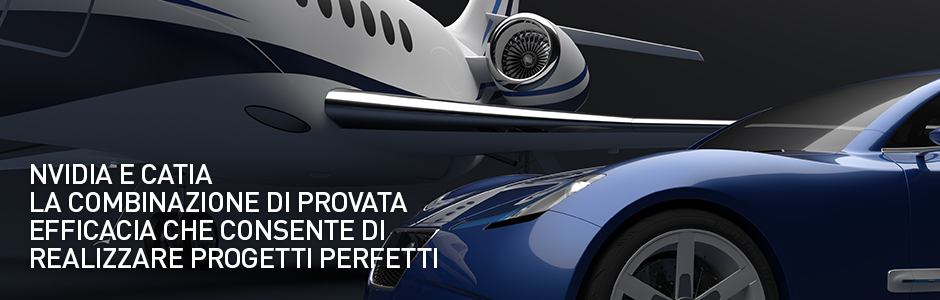 NVDIAI E CATIA: LAVORA PIÙ RAPIDAMENTE IN CATIA CON NVIDIA KEPLER NVDIAI E CATIA: LAVORA PIÙ RAPIDAMENTE IN CATIA CON NVIDIA KEPLER
