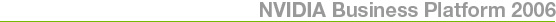 NVIDIA Business Platform 2006