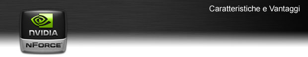 NVIDIA nForce - Caratteristiche e Vantaggi