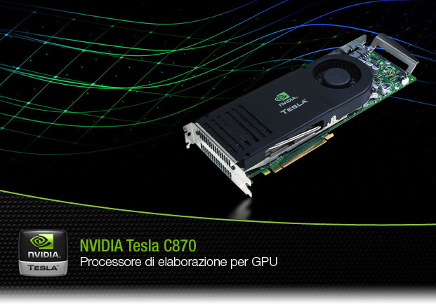 NVIDIA Tesla C870: Processore di elaborazione per GPU