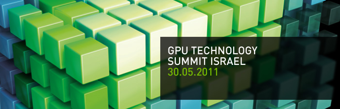 GPU Technology Summit, Tel Aviv, 30 maggio 2011