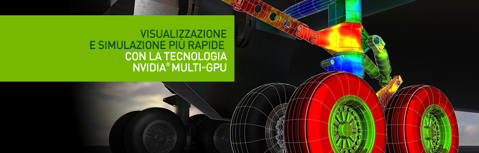 La Tecnologia NVIDIA Multi-GPU permette di creare senza attese La Tecnologia NVIDIA Multi-GPU permette di creare senza attese