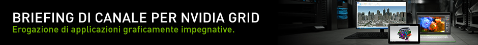 Briefing di canale per NVIDIA GRID Briefing di canale per NVIDIA GRID
